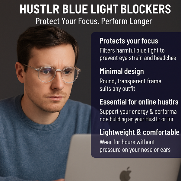 Hustlr Blue Light Blockers – Protect Your Focus. Perform Longer.